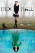 Hex Hall by Rachel Hawkins
