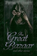 The Great Bazaar by Peter V. Brett