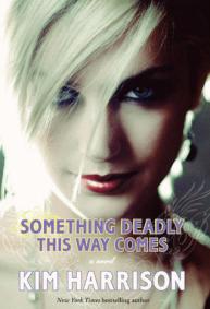 Something Deadly This Way Comes by Kim Harrison
